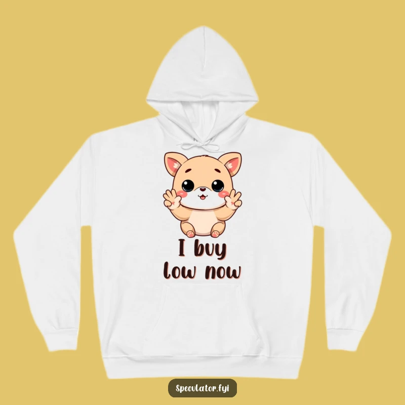 Funny Kawaii Trading Hoodie - Cozy Buy Low Sell High Animal Sweatshirt Gift